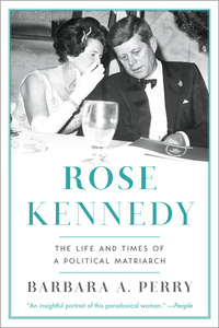 Titelbild: Rose Kennedy: The Life and Times of a Political Matriarch 9780393349467