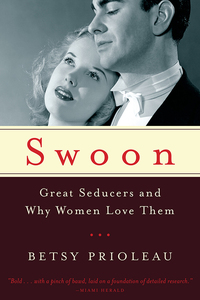 Cover image: Swoon: Great Seducers and Why Women Love Them 9780393348484