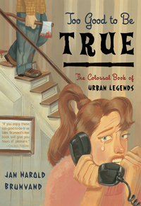 表紙画像: Too Good to Be True: The Colossal Book of Urban Legends 9780393320886