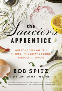 Cover image: The Saucier's Apprentice: One Long Strange Trip through the Great Cooking Schools of Europe 9780393335385