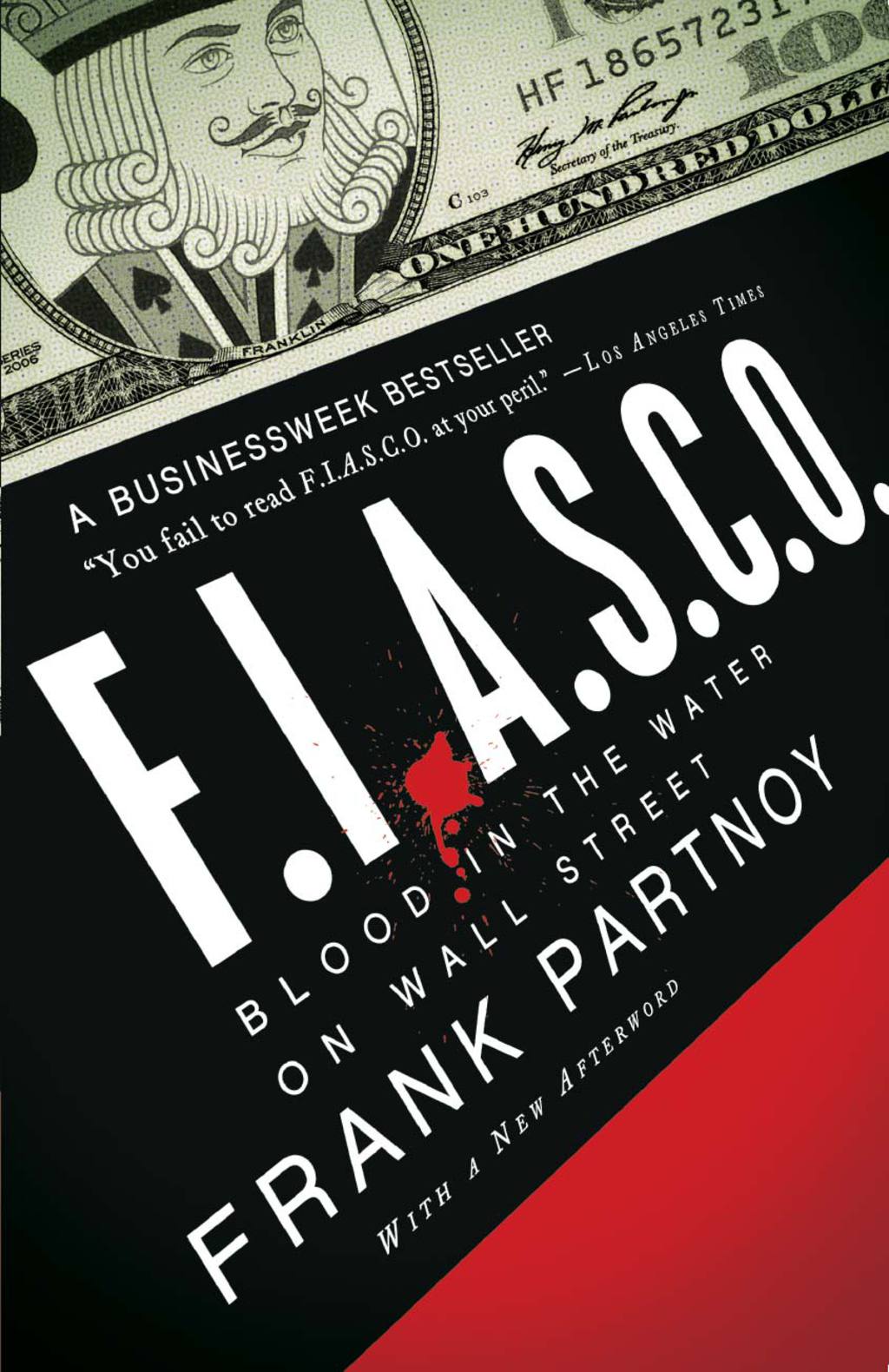 FIASCO: Blood in the Water on Wall Street Blood in the Water on Wall Street