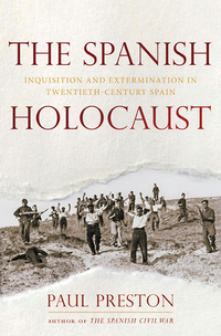 Omslagafbeelding: The Spanish Holocaust: Inquisition and Extermination in Twentieth-Century Spain 9780393345919