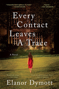 Omslagafbeelding: Every Contact Leaves A Trace: A Novel 9780393348279