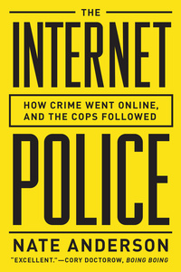Omslagafbeelding: The Internet Police: How Crime Went Online, and the Cops Followed 9780393349450