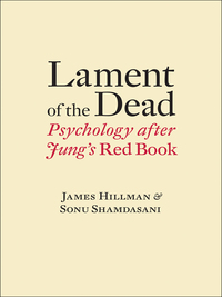 Omslagafbeelding: Lament of the Dead: Psychology After Jung's Red Book 9780393088946
