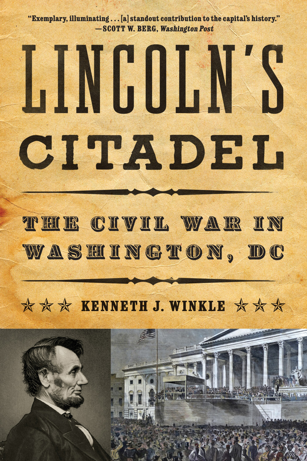 Lincoln’s Citadel: The Civil War in Washington, DC