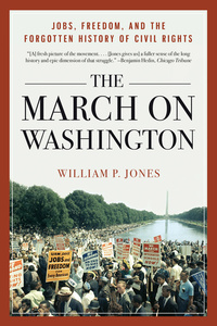 Cover image: The March on Washington: Jobs, Freedom, and the Forgotten History of Civil Rights 9780393349412