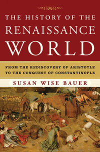 Imagen de portada: The History of the Renaissance World: From the Rediscovery of Aristotle to the Conquest of Constantinople 9780393059762