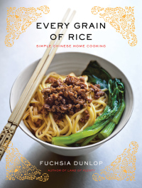 Cover image: Every Grain of Rice: Simple Chinese Home Cooking 9780393089042