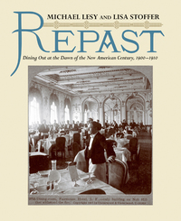 Cover image: Repast: Dining Out at the Dawn of the New American Century, 1900-1910 9780393070675