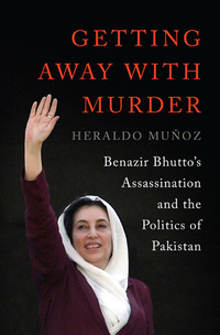 Omslagafbeelding: Getting Away with Murder: Benazir Bhutto's Assassination and the Politics of Pakistan 9780393062915