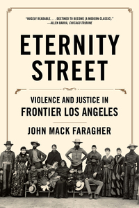 Omslagafbeelding: Eternity Street: Violence and Justice in Frontier Los Angeles 9780393353655