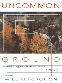 Cover image: Uncommon Ground: Rethinking the Human Place in Nature 9780393315110