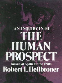 Imagen de portada: An Inquiry into the Human Prospect: Looked at Again for the 1990s (Third Edition) 3rd edition 9780393961850