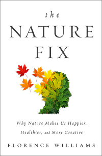 Imagen de portada: The Nature Fix: Why Nature Makes Us Happier, Healthier, and More Creative 9780393355574