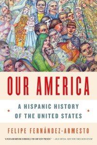 Cover image: Our America: A Hispanic History of the United States 9780393349825