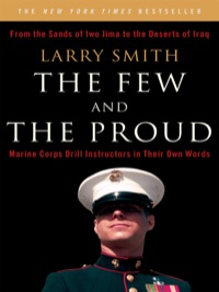 Omslagafbeelding: The Few and the Proud: Marine Corps Drill Instructors in Their Own Words 9780393329926