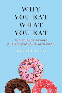 Cover image: Why You Eat What You Eat: The Science Behind Our Relationship with Food 9780393356601