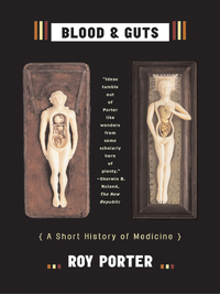 Cover image: Blood and Guts: A Short History of Medicine 9780393325690