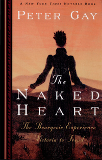 Imagen de portada: The Naked Heart: The Bourgeois Experience Victoria to Freud 9780393315158