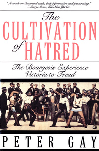 Imagen de portada: The Cultivation of Hatred: The Bourgeois Experience: Victoria to Freud 9780393312249