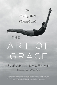Omslagafbeelding: The Art of Grace: On Moving Well Through Life 9780393353181