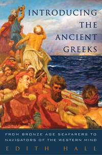 Imagen de portada: Introducing the Ancient Greeks: From Bronze Age Seafarers to Navigators of the Western Mind 9780393351163