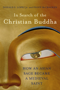 Titelbild: In Search of the Christian Buddha: How an Asian Sage Became a Medieval Saint 9780393089158