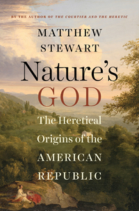 Omslagafbeelding: Nature's God: The Heretical Origins of the American Republic 9780393351293