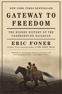 Omslagafbeelding: Gateway to Freedom: The Hidden History of the Underground Railroad 9780393352191