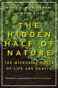Cover image: The Hidden Half of Nature: The Microbial Roots of Life and Health 9780393353372