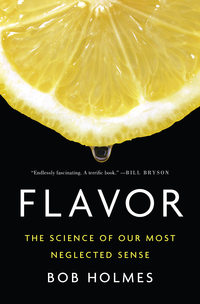 Cover image: Flavor: The Science of Our Most Neglected Sense 9780393244427