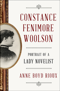 Titelbild: Constance Fenimore Woolson: Portrait of a Lady Novelist 9780393245097