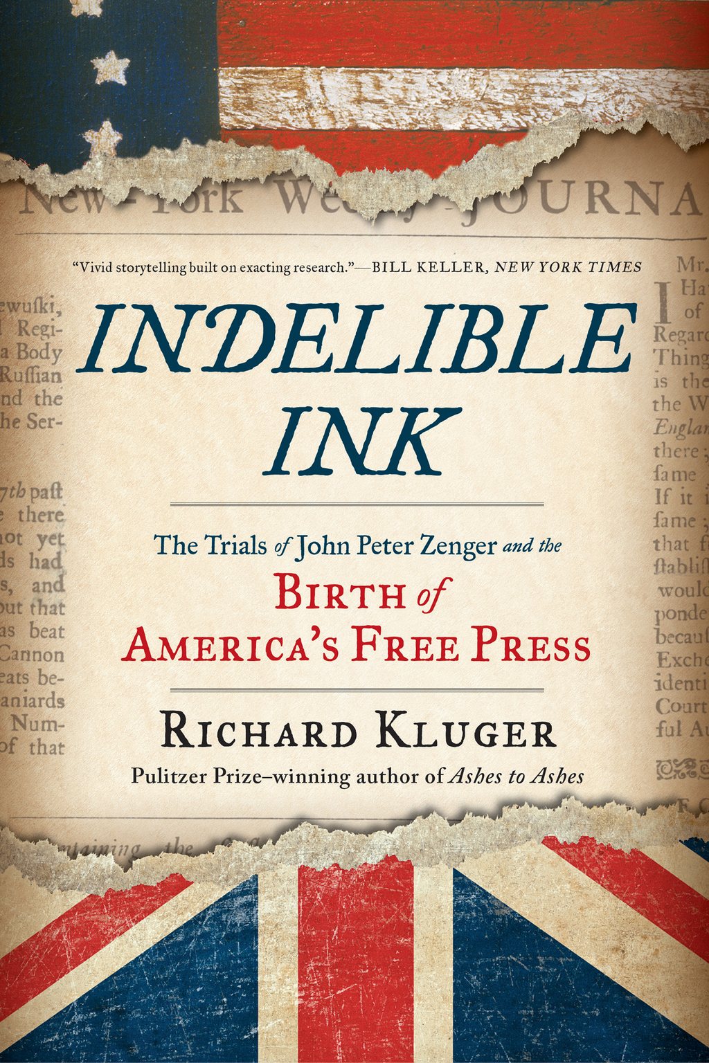 Indelible Ink: The Trials of John Peter Zenger and the Birth of America’s Free Press