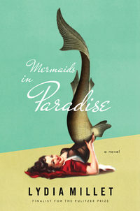 Omslagafbeelding: Mermaids in Paradise: A Novel 9780393351729