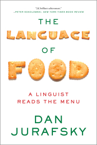 Imagen de portada: The Language of Food: A Linguist Reads the Menu 9780393351620