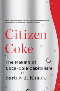 Omslagafbeelding: Citizen Coke: The Making of Coca-Cola Capitalism 9780393353341