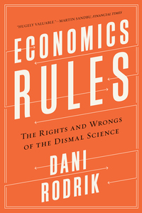 Cover image: Economics Rules: The Rights and Wrongs of the Dismal Science 9780393353419