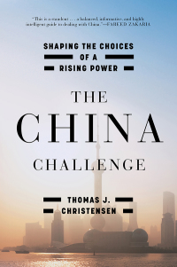Omslagafbeelding: The China Challenge: Shaping the Choices of a Rising Power 9780393352993