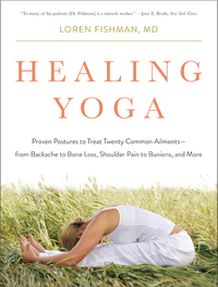 Cover image: Healing Yoga: Proven Postures to Treat Twenty Common Ailments from Backache to Bone Loss, Shoulder Pain to Bunions, and More 9780393078008