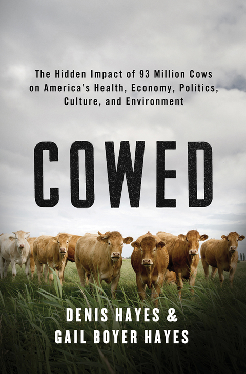 Cowed: The Hidden Impact of 93 Million Cows on America’s Health, Economy, Politics, Culture, and Environment - FULL INSTANT DOWNLOAD | PDF DOCX EPUB
