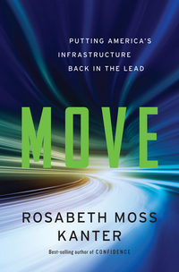 Omslagafbeelding: Move: Putting America's Infrastructure Back in the Lead 9780393352917