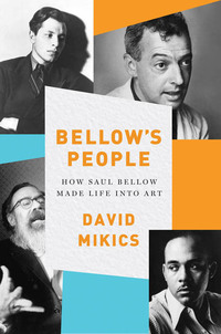Omslagafbeelding: Bellow's People: How Saul Bellow Made Life Into Art 9780393246872