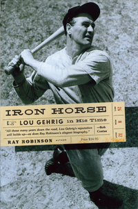 Cover image: Iron Horse: Lou Gehrig in His Time 9780393328820
