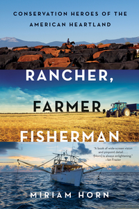 Immagine di copertina: Rancher, Farmer, Fisherman: Conservation Heroes of the American Heartland 9780393354874