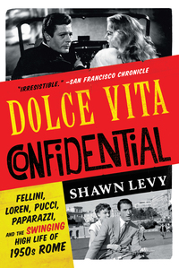 Imagen de portada: Dolce Vita Confidential: Fellini, Loren, Pucci, Paparazzi, and the Swinging High Life of 1950s Rome 9780393355086