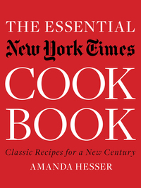 Omslagafbeelding: The Essential New York Times Cookbook: Classic Recipes for a New Century (First Edition) 1st edition 9780393061031