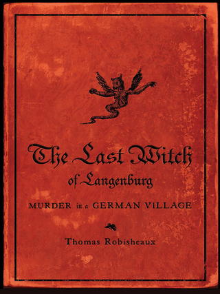 表紙画像: The Last Witch of Langenburg: Murder in a German Village 9780393349689