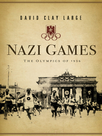 صورة الغلاف: Nazi Games: The Olympics of 1936 9780393349702