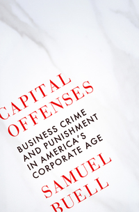 Imagen de portada: Capital Offenses: Business Crime and Punishment in America's Corporate Age 9780393247831